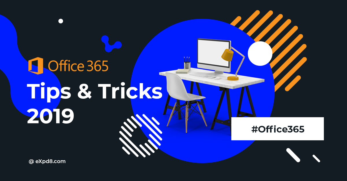 Most Popular Office 365 Tips & Tricks for 2019 ZettaBytes